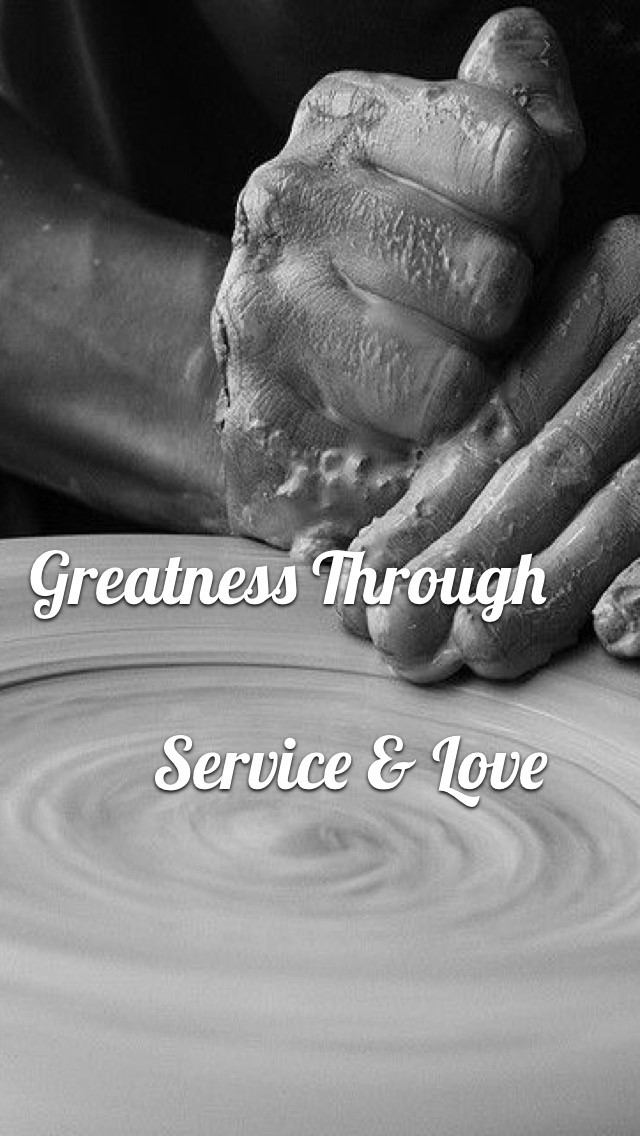 Greatness through Service and Love