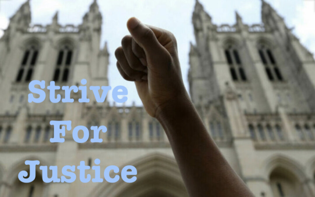 “Strive for Justice” by Rev. Beth O’Callaghan June 7 2020