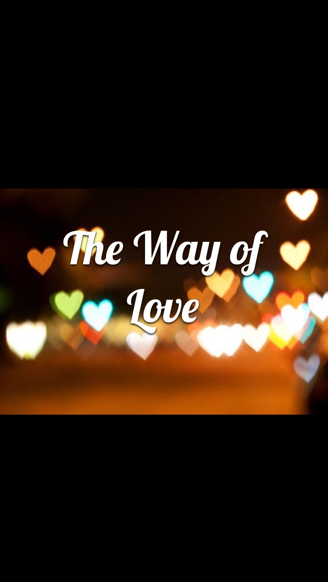 The way of love