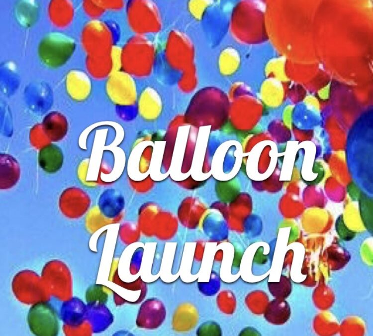 “Balloon Launch” by Rev. Beth O’Callaghan