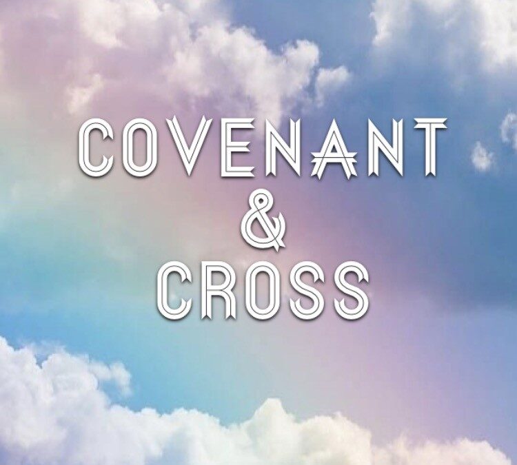 “Covenant & Cross” by Rev. Beth O’Callaghan
